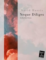 Neque Diliges SATB choral sheet music cover